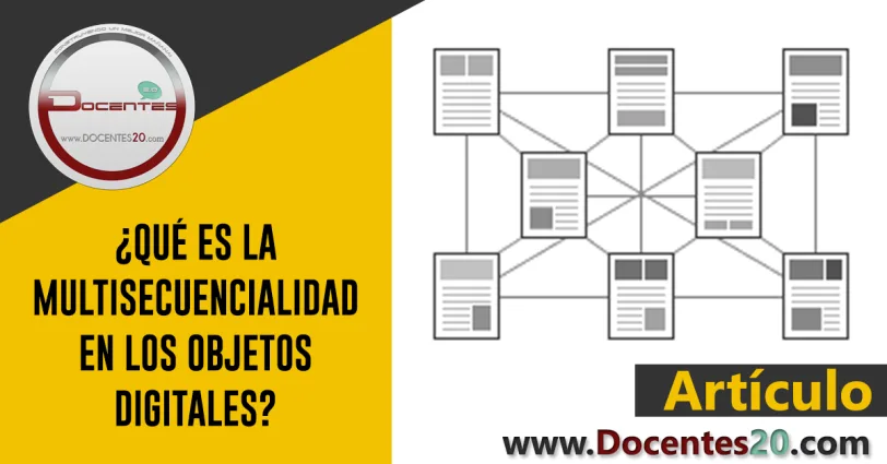 ¿QUÉ ES LA MULTISECUENCIALIDAD EN LOS OBJETOS DIGITALES? | DOCENTES 2.0