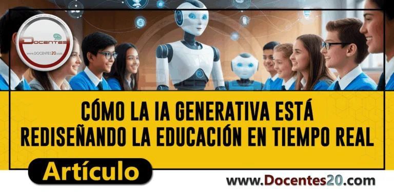 CÓMO LA IA GENERATIVA ESTÁ REDISEÑANDO LA EDUCACIÓN EN TIEMPO REAL | DOCENTES 2.0