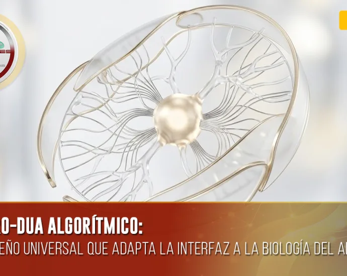 NEURO-DUA ALGORÍTMICO: EL DISEÑO UNIVERSAL QUE ADAPTA LA INTERFAZ A LA BIOLOGÍA DEL ALUMNO | DOCENTES 2.0
